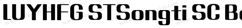 LUYHFG STSongti SC Bold 粗体字体转换